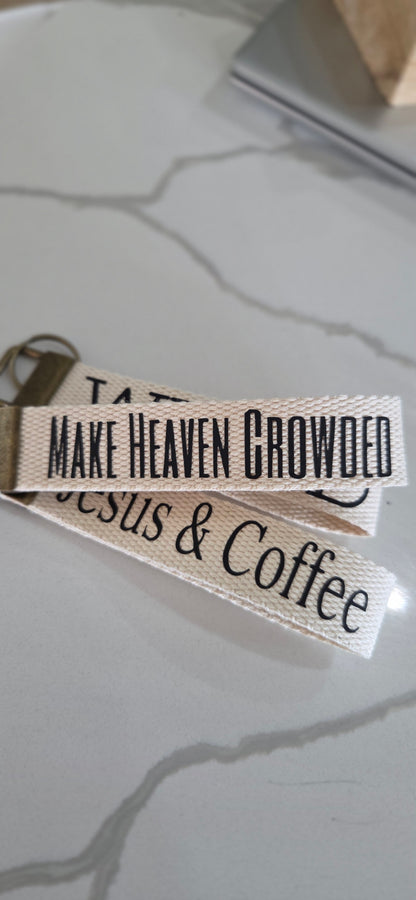 Make Heaven Crowded Key Fob Wristlet